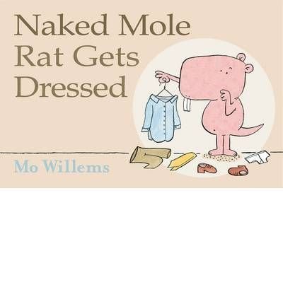 Naked Mole Rat Gets Dressed (Scholastic) von Walker Books Ltd